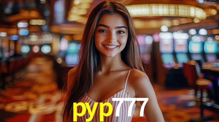pyp777,pyp777 bet